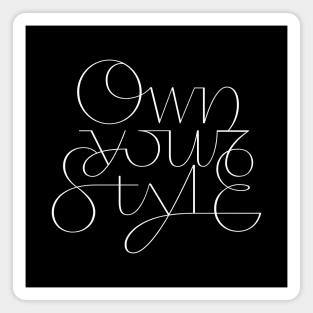 Lettering Own your style Magnet